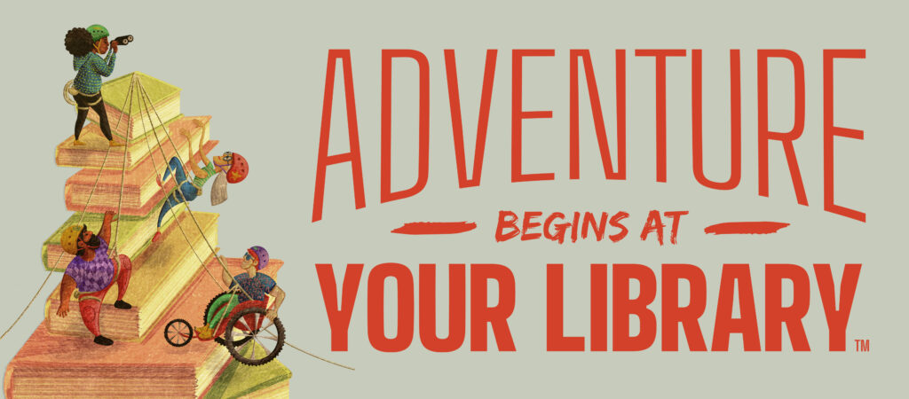 Adventure begins at your library, image of people climbing a mountain made of books