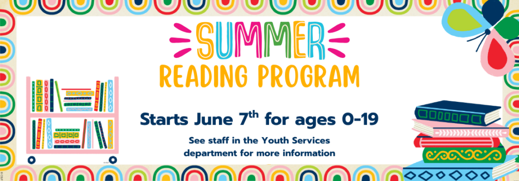 Summer reading program will be starting June 7th at the library.