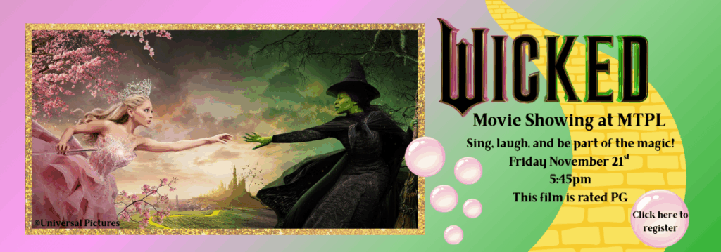 Advertisement for a showing of Wicked (2024) at Manheim Township Public Library on November 21st at 5:45pm.