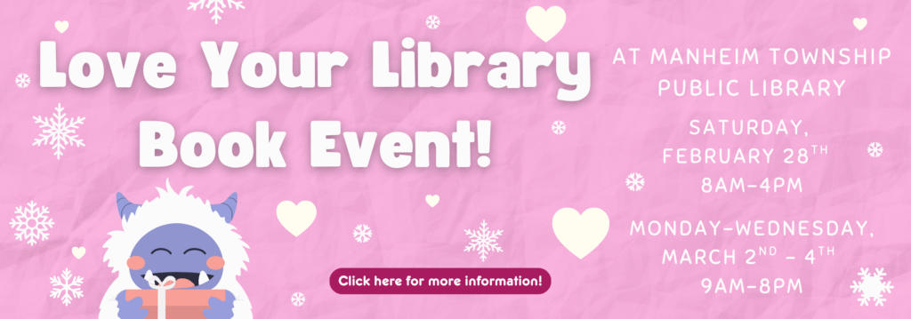 Love Your Library Book Events. Saturday February 28, 8 AM- 4PM and March 2-4, 9 AM - 8 PM. Click Here for More Information.