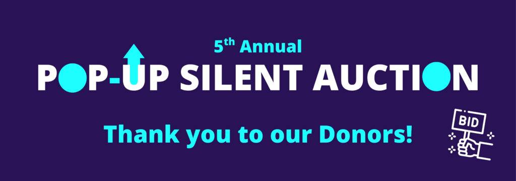 5th Annual Pop-Up Silent Auction Thank you to our donors 